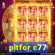 pltfor c77